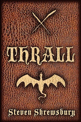 Thrall by Steven L. Shrewsbury