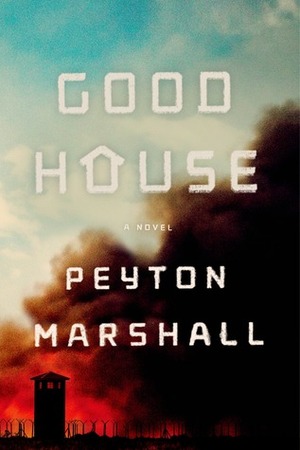 Goodhouse by Peyton Marshall