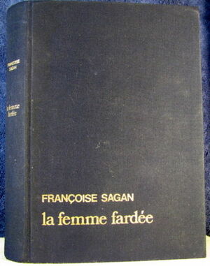 La Femme Fardée by Françoise Sagan