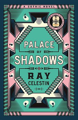 Palace of Shadows by Ray Celestin