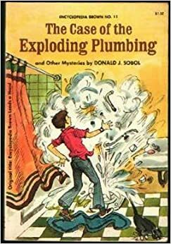 The Case of the Exploding Plumbing and Other Mysteries by Donald J. Sobol