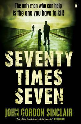 Seventy Times Seven by John Gordon Sinclair