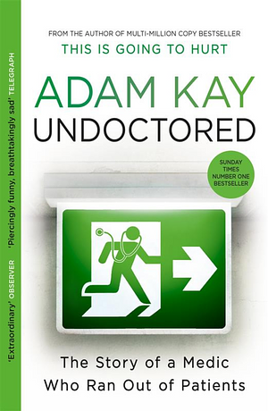 Undoctored by Adam Kay