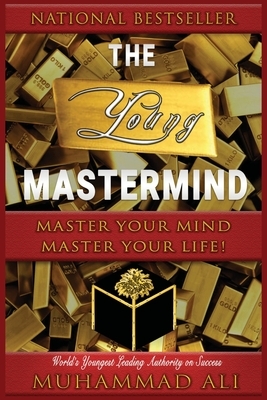 The Young Mastermind: Become the Master of Your Own Mind by Ali Muhammad