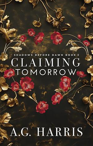 Claiming Tomorrow by A.G. Harris