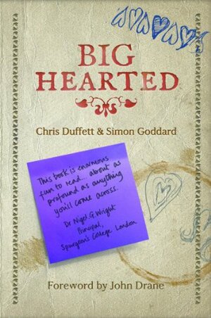 Big Hearted by Simon Goddard, Chris Duffet