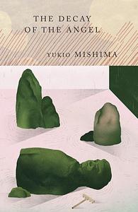 The Decay of the Angel by Yukio Mishima