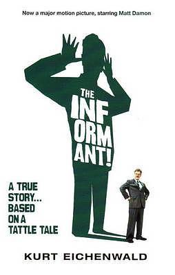 The Informant: A True Story by Kurt Eichenwald