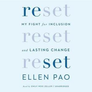 Reset: My Fight for Inclusion and Lasting Change by Ellen Pao