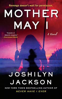 Mother May I: A Novel by Joshilyn Jackson, Joshilyn Jackson