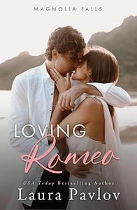 Loving Romeo by Laura Pavlov