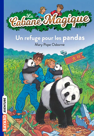 Un refuge pour les pandas by Mary Pope Osborne