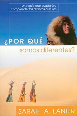 Por Que Somos Diferentes = Why Are We Different? by Sarah A. Lanier