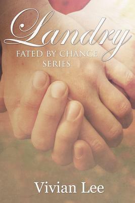 Landry: Fated by Chance Series by Vivian Lee