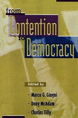 From Contention to Democracy by Marco G. McAdam, Charles Tilly, Doug McAdam, Doug Tilly, Charles Giugni