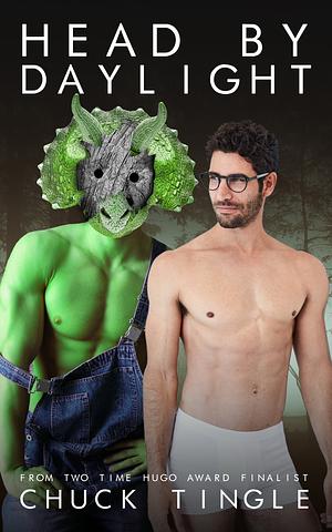 Head By Daylight by Chuck Tingle