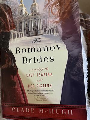 The Romanov Brides by Clare McHugh, Clare McHugh