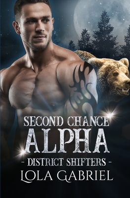 Second Chance Alpha by Lola Gabriel