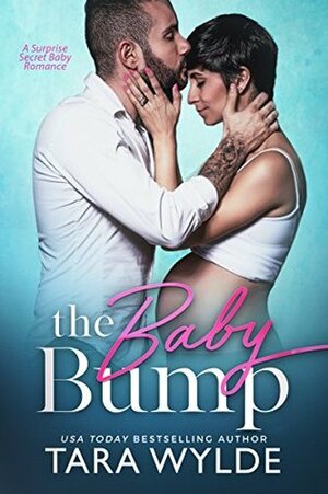 The Baby Bump by Tara Wylde