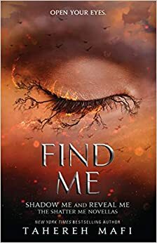 Find Me by Tahereh Mafi