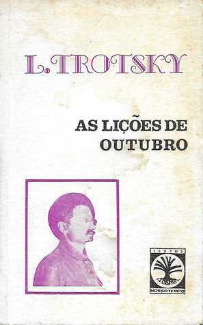 As Lições de Outubro by Leon Trotsky, A. M. Pereira