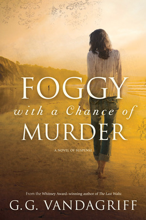 Foggy with a Chance of Murder by G.G. Vandagriff