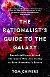The Rationalist's Guide to the Galaxy by Tom Chivers