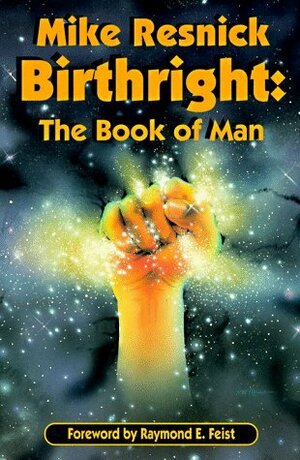 Birthright: The Book of Man by Mike Resnick