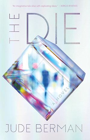 The Die: A Novel by Jude Berman