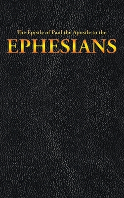The Epistle of Paul the Apostle to the EPHESIANS by King James, Paul the Apostle