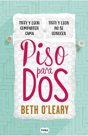 Piso para Dos by Beth O'Leary