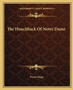 The Hunchback Of Notre Dame by Victor Hugo