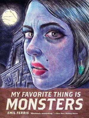 My Favorite Thing Is Monsters by Emil Ferris