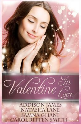 Valentine in Love by Natasha Lane, Carol Ritten Smith, Samna Ghani