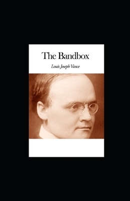 The Bandbox illustrated by Louis Joseph Vance