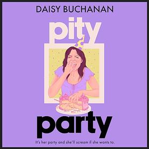 Pity Party by Daisy Buchanan