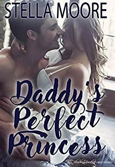 Daddy's Perfect Princess by Stella Moore