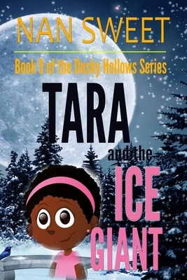 Tara and the Ice Giant by Nan Sweet