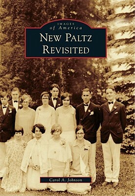 New Paltz Revisited by Carol A. Johnson