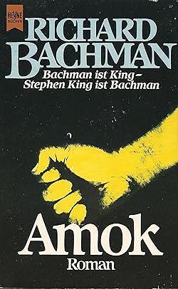 Amok: Roman by Stephen King, Richard Bachman
