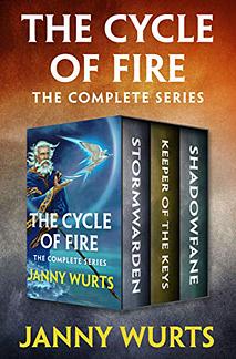 The Cycle of Fire: The Complete Series by Janny Wurts