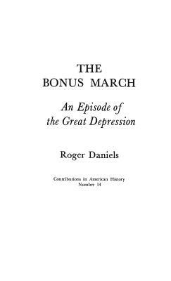 The Bonus March: An Episode of the Great Depression by Roger Daniels