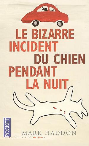 Le bizarre incident du chien pendant la nuit - Collector by Mark Haddon, Sophie de Mijolla-Mellor, Odile Demange