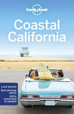 Lonely Planet Coastal California by Brett Atkinson, Lonely Planet, Nate Cavalieri