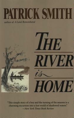 The River Is Home by Patrick D. Smith