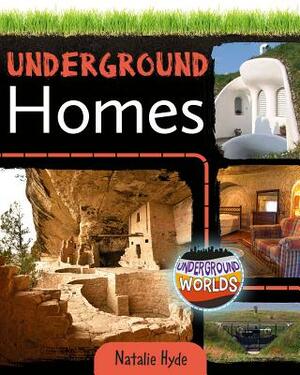 Underground Homes by Natalie Hyde