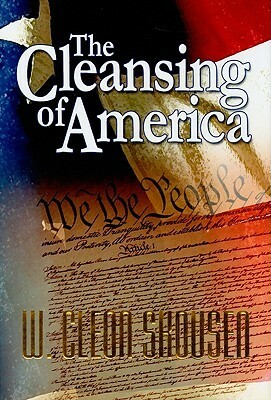 The Cleansing of America by W. Cleon Skousen