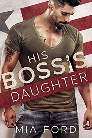 His Boss's Daughter by Mia Ford