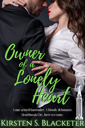 Owner of a Lonely Heart by Kirsten S. Blacketer, Kirsten S. Blacketer