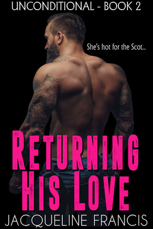 Returning His Love (Unconditional, #2) by Jacqueline Francis